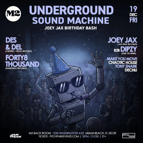 Underground Sound Machine at M2 Miami – Joey Jax Birthday Bash | December 19, 2025